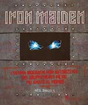 Neil Daniels Iron Maiden. L'ultima biografia del gruppo heavy metal più amato del mondo immagine non disponibile