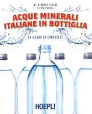 Alessandro Zanasi, Silvia Parola Acque minerali italiane in bottiglia. Un mondo da conoscere immagine non disponibile