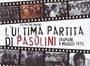 Salvatore Mugno L'ultima partita di Pasolini immagine non disponibile