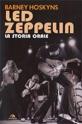 Barney Hoskyns Led Zeppelin - la storia orale immagine non disponibile