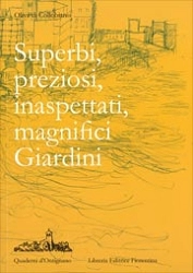 Oliva di Collobiano Superbi, preziosi, inaspettati, magnifici giardini immagine non disponibile