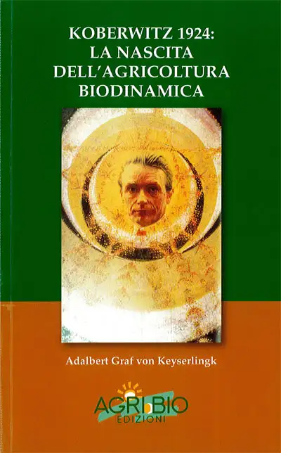 Adalbert Graf von Keyserlingk Koberwitz 1924: la nascita dell'agricoltura biodinamica immagine non disponibile