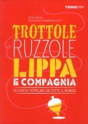 Carlo Carzan, illustrazioni di Maddalena Gerli Trottole ruzzole lippa e compagnia immagine non disponibile