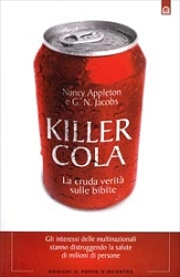 Nancy Appleton, G.N.Jacobs - Killer Cola - la cruda verità sulle bibite