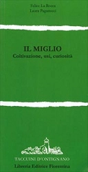 Felice La Rocca, Laura Paganucci Il miglio. Coltivazione, usi e curiosità immagine non disponibile