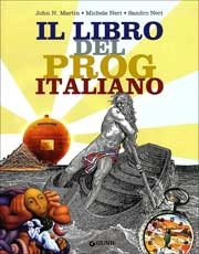 John N. Martin, Michele Neri, Sandro Neri Il libro del Prog italiano immagine non disponibile