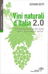 Giovanni Bietti Vini naturali d'Italia 2.0 - nuovo manuale del bere sano tra moda e verità immagine non disponibile