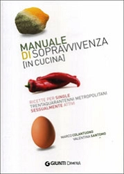 Marco Colantuono, Valentina Santomo - Manuale di sopravvivenza [ in cucina ]