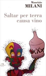 Maurizio Milani - Saltar per terra causa vino