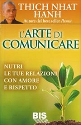 Thich Nhat Hanh - L'arte di comunicare