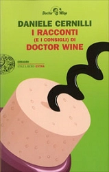 Daniele Cernilli I racconti (e i consigli) di Doctor Wine immagine non disponibile