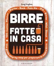 Greg Hughes Birre fatte in casa. Una guida step-by-step per preparare la vostra birra immagine non disponibile