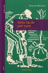 Giancarlo Bertinazzi - Orto facile per tutti