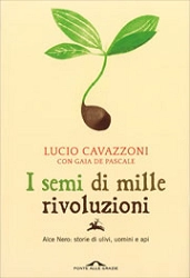 Lucio Cavazzoni, Gaia De Pascale I semi di mille rivoluzioni immagine non disponibile