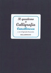 a cura di Agnieszka Kossowska Il quaderno di calligrafia Cancelleresca immagine non disponibile