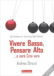 Andrea Strozzi - Vivere Basso, Pensare Alto... o sarà crisi vera