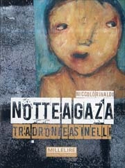 Niccolò Rinaldi Notte a Gaza tra droni e asinelli immagine non disponibile