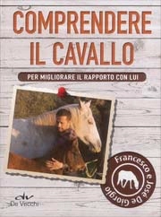 Francesco De Giorgio, José De Giorgio Comprendere il cavallo per migliorare il rapporto con lui immagine non disponibile