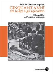 Prof. D.Giacomo Angeleri - Cinquant'anni fra le api e gli apicoltori