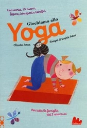 Claudia Porta, disegni di Sophie Fatus Giochiamo allo Yoga immagine non disponibile