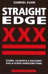 Gabriel Kuhn Straight Edge storie, filosofie e racconti della scena hardcore punk immagine non disponibile