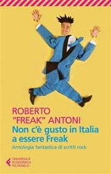 Roberto "Freak" Antoni Non c'è gusto in Italia a essere Freak immagine non disponibile