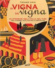 Tiziano Gaia Di vigna in vigna immagine non disponibile