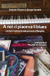 Antonio Triconi, Giorgio Verdelli A noi ci piaceva il blues immagine non disponibile