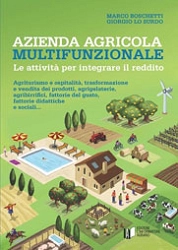 Marco Boschetti, Giorgio Lo Surdo Azienda Agricola Multifunzionale. Le attività per integrare il reddito immagine non disponibile