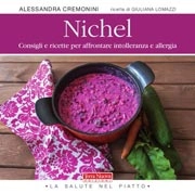 Alessandra Cremonini Nichel - consigli e ricette per affrontare intolleranze e allergia immagine non disponibile