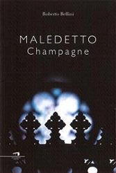 Roberto Bellini Maledetto Champagne immagine non disponibile