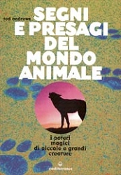 Ted Andrews Segni e presagi del mondo animale immagine non disponibile