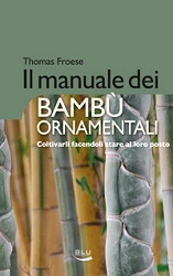 Thomas Froese Il manuale dei bambù ornamentali immagine non disponibile