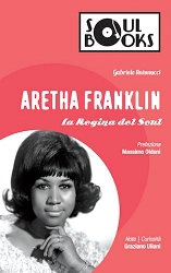 Gabriele Antonucci Aretha Franklin - la regina del Soul immagine non disponibile