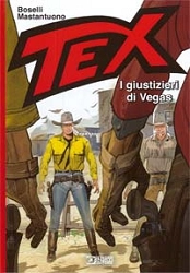 Mauro Boselli, Corrado Mastantuono Tex - I giustizieri di Vegas immagine non disponibile