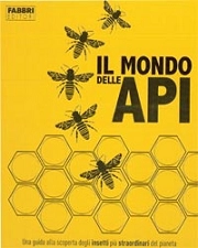 Fergus Chadwick, Steve Alton, Emma Sarah Tennant, Bill Fitzmaurice, Judy Earl Il mondo delle api immagine non disponibile