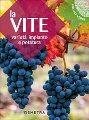 A.A.V.V. La vite - varietà, impianto e potatura immagine non disponibile