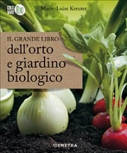 Marie-Luise Kreuter Il grande libro dell'orto e giardino biologico immagine non disponibile