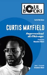 Carlo Bordone Curtis Mayfield - impressioni di Chicago immagine non disponibile