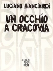 Luciano Bianciardi Un occhio a Cracovia immagine non disponibile