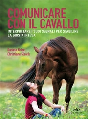 Daniela Bolze, Christiane Slawik - Comunicare con il cavallo