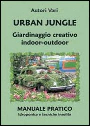 A.A.V.V. Urban jungle. Giardinaggio creativo indoor-outdoor immagine non disponibile