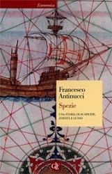 Francesco Antinucci Spezie - una storia di scoperta, avidità e lusso immagine non disponibile