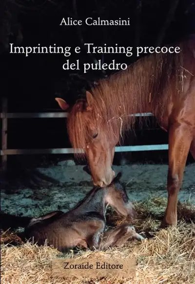 Alice Calmasini - Imprinting e training precoce nel puledro