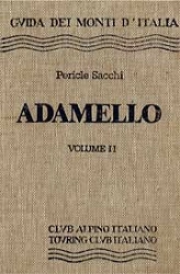 Pericle Sacchi Guida dei monti d'Italia - Adamello volume 2 immagine non disponibile