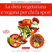 Elisa Cardinali, Laura Gogioso La dieta vegetariana e vegana per chi fa sport immagine non disponibile