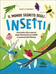 Marco Di Domenico Il mondo segreto degli insetti immagine non disponibile