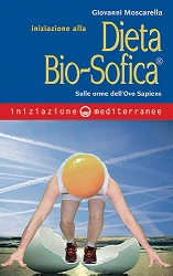 Giovanni Moscarella - Iniziazione alla Dieta Bio-Sofica®