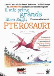 Francesco Barberini Il mio primo grande libro sugli Pterosauri immagine non disponibile