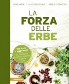 Irene Hanger, Astrid Schönweger, Alice Hönigschmid La forza delle erbe immagine non disponibile